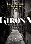 Girona. Històries, Curiositats i Misteris (Fora de Col·Lecció) (en Catalán)