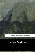 Indian Boyhood (en Inglés)