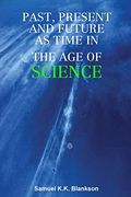 Past, Present and Future as Time in the age of Science 