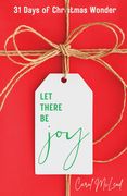 Let There Be Joy!: 31 Days of Christmas Wonder (en Inglés)