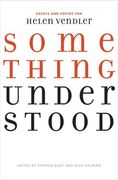 Something Understood: Essays and Poetry for Helen Vendler (en Inglés)