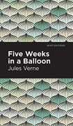 Five Weeks in a Balloon (Mint Editions)