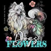 Dogs and Flowers Coloring Book for Adults: Zentangle Dogs Coloring Book for Adults Line Art Dogs Coloring Book zentangle flowers coloring book abstrac (en Inglés)