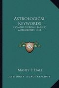 astrological keywords: compiled from leading authorities 1931 (en Inglés)