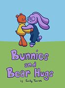 Bunnies and Bear Hugs (en Inglés)