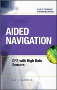 Aided Navigation: Gps With High Rate Sensors (en Inglés)