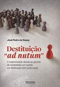 Deistituição "ad Nutum" a Indemnização Devida ao Gerente de Sociedades por Quotas (en Portugués)