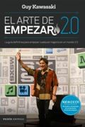 El Arte de Empezar 2. 0 - Guri Kawuasaki - Paidos