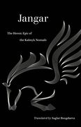 Jangar: The Heroic Epic of the Kalmyk Nomads 