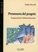 Presoneres del progrés: Fragmentació i felicitat femenina (Argent Viu)