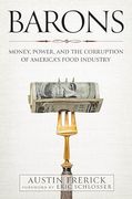 Barons: Money, Power, and the Corruption of America's Food Industry (en Inglés)