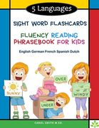 5 Languages Sight Word Flashcards Fluency Reading Phrasebook for Kids - English German French Spanish Dutch: 120 Kids flash cards high frequency words (en Inglés)