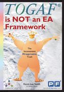 Togaf is not an ea Framework: The Inconvenient Pragmatic Truth (en Inglés)