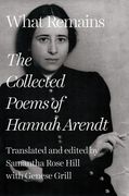 What Remains: The Collected Poems of Hannah Arendt (en Inglés)