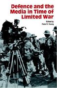 defence and the media in time of limited war (en Inglés)