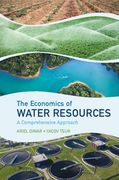 The Economics of Water Resources: A Comprehensive Approach (en Inglés)