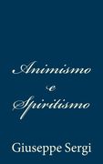 Animismo e Spiritismo (Italian Edition)