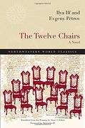 The Twelve Chairs: A Novel (Northwestern World Classics) 