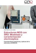 Estructuras MOS con SRO: Modelado y caracterización electroóptica: Caracteristicas eléctricas y ópticas de la estructura Al/SRO/Si