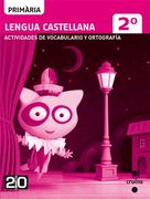Lengua castellana, actividades de vocabulario y ortografía. 2 Primària. Connecta 2.0