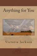 Anything for You (The Cowboys) (Volume 1) - Victoria A Jackson - Createspace