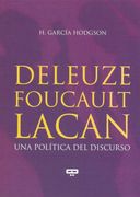 Deleuze, Foucault, Lacan: Una Politica del Discurso