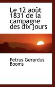 le 12 ao t 1831 de la campagne des dix jours (en Inglés)