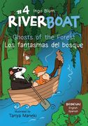 Riverboat: Ghosts of the Forest - Los fantasmas del bosque: Bilingual Children's Book in English and Spanish (en Inglés)