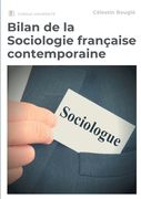 Bilan de la Sociologie française contemporaine: Sociologie et psychologie - Sociologie et histoire - Ethnologie - Morphologie sociale - Sociologie jur (en Francés)