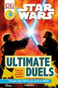 Dk Readers l4: Star Wars: Ultimate Duels: Find out About the Deadliest Battles! (Star Wars: Dk Readers, Level 4) 