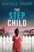 The Stepchild: A Completely Gripping Psychological Thriller Full of Twists (en Inglés)