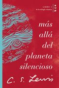 Más Allá del Planeta Silencioso: Libro 1 de la Trilogía Cósmica (Cósmica