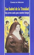 Sor Isabel de la Trinidad: Una Joven Santa Para Nuestro Tiempo (Karmel)