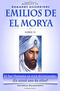 Emilios de el Morya: Humanos Ascendidos - Libro ii: Volume 2