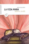 La vida mana (Narratives)