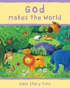 God Makes the World (Bible Story Time) (en Inglés)
