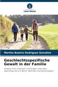 Geschlechtsspezifische Gewalt in der Familie (in German)