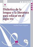 Didáctica de la Lengua y la Literatura Para Educar en el Siglo xxi