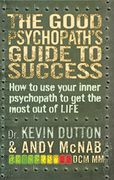 The Good Psychopath's Guide to Success (Good Psychopath 1)
