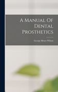 A Manual Of Dental Prosthetics (en Inglés)