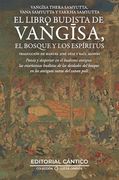 El Libro Budista de Vangisa, el Bosque y los Espíritus: Vangisa Thera Samyutta, Vana Samyutta y Yakkha Samyutta