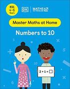 Maths ― no Problem! Numbers to 10, Ages 4-6 (Key Stage 1) (Master Maths at Home) 