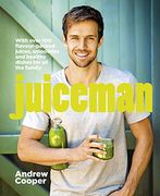 Juiceman: Over 100 Flavour-Packed Juices, Smoothies and Healthy Dishes for all the Family (en Inglés)