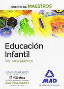 Cuerpo de Maestros Educación Infantil. Volumen Práctico (Maestros 2015)