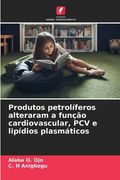 Produtos petrolíferos alteraram a função cardiovascular, PCV e lipídios plasmáticos (en Portugués)