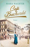 Café Buchwald (Cafés, die Geschichte Schreiben 1): Roman | Historischer Familienroman Über Eine Legendäre Berliner Konditorei (in German)