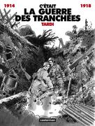 C'était la Guerre des Tranchées, 1914-1918 (en Francés)