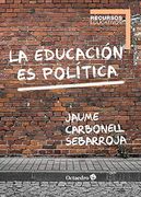 La Educación es Política (in Spanish)