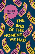 The end of the Moment we had (Japanese Novellas) (en Inglés)