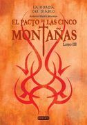 Horda del Diablo Libro 3 el Pacto de las Cinco Monta#As, la